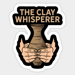 Pottery - The Clay Whisperer Sticker